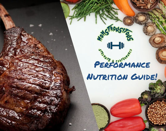 Monstrousitous Strength and Performance - Nutrition Guide - Monstrousitous Strength and Performance